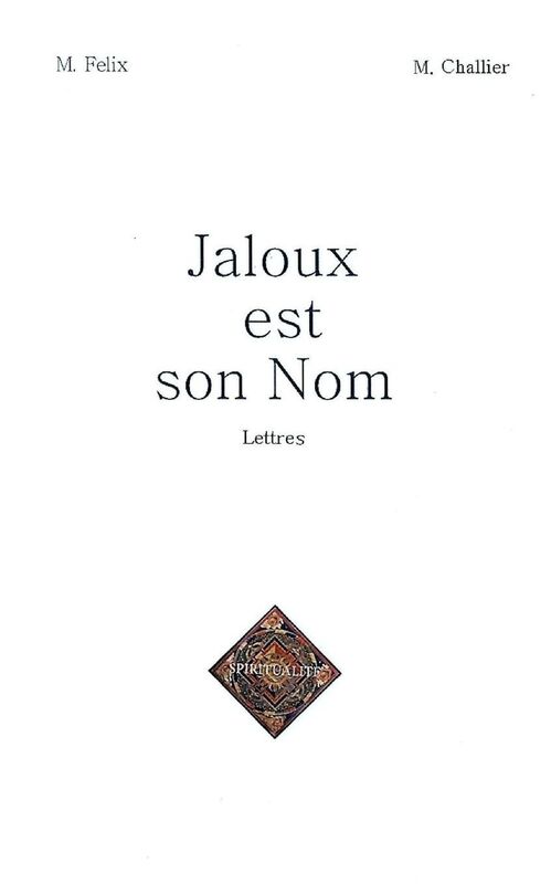 Jaloux est son Nom: Lettres