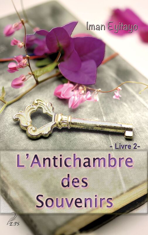 L'Antichambre des Souvenirs: Livre 2