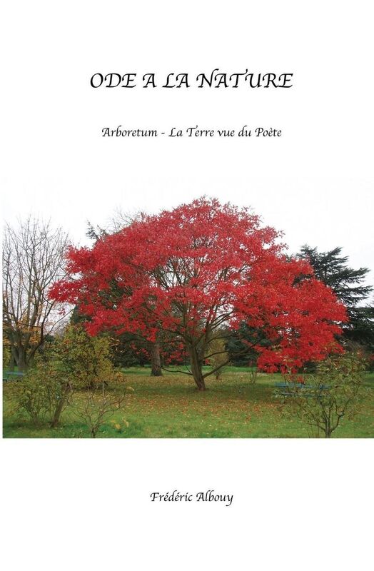 Ode à la nature: Arboretum - La Terre vue du Poète