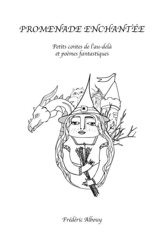 Promenade enchantée: Petits contes de l'au-delà et poèmes fantastiques