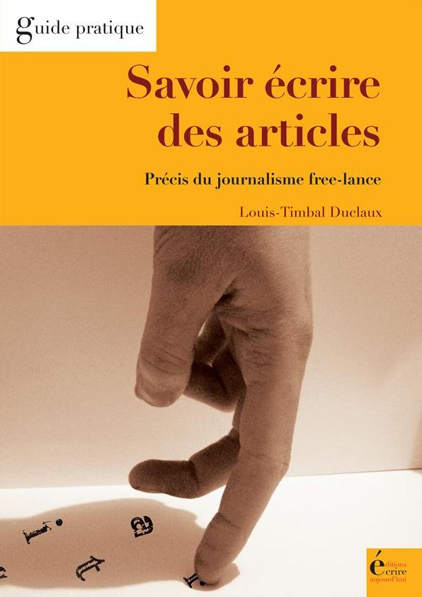 Savoir écrire des articles: Guide pratique