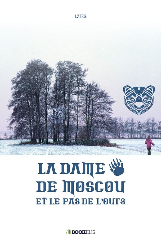 LA DAME DE MOSCOU ET LE PAS DE L'OURS