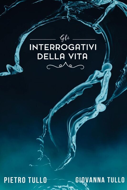 Gli interrogativi della vita: (seconda edizione)