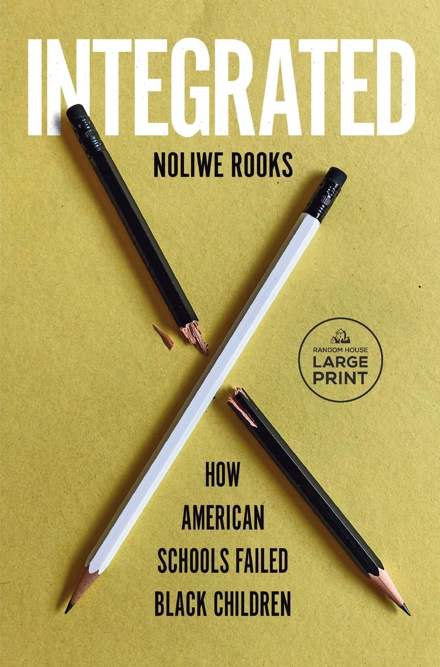 Integrated: How American Schools Failed Black Children