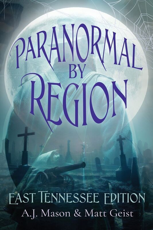 Paranormal by Region: East Tennessee Edition