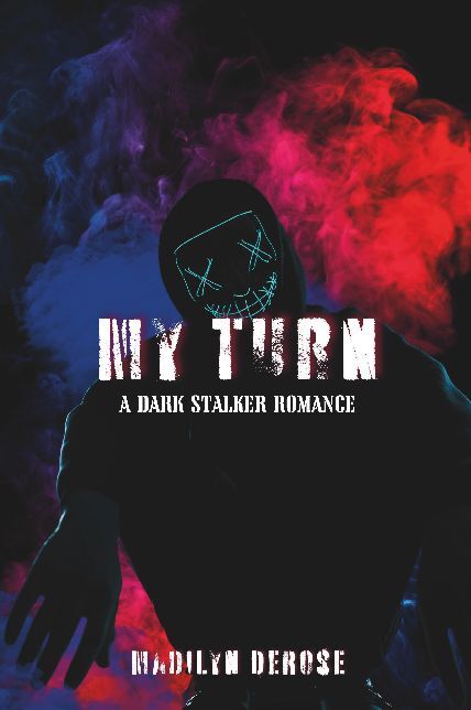 My Turn: A Dark Stalker Romance