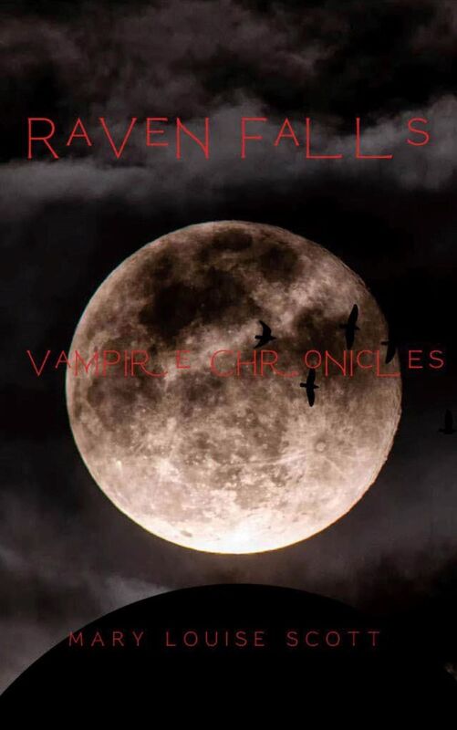 Raven Falls: Vampire Chronicles: