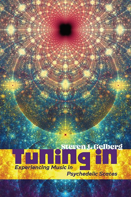 Tuning In: Experiencing Music in Psychedelic States
