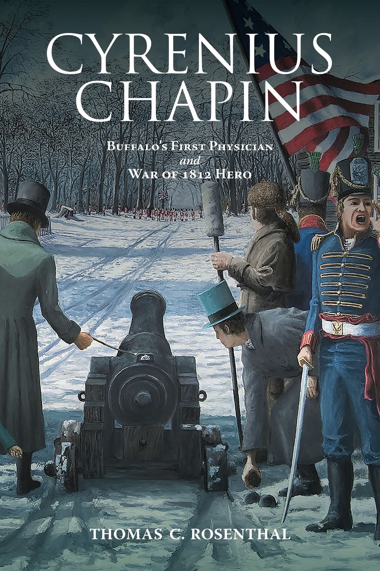 Cyrenius Chapin: Buffalo's First Physician and War of 1812 Hero