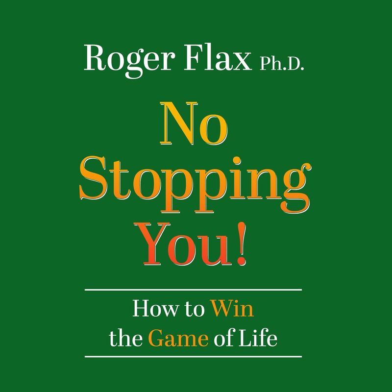 No Stopping You!: How to Win the Game of Life