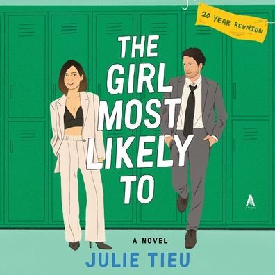 The Girl Most Likely To: A Novel