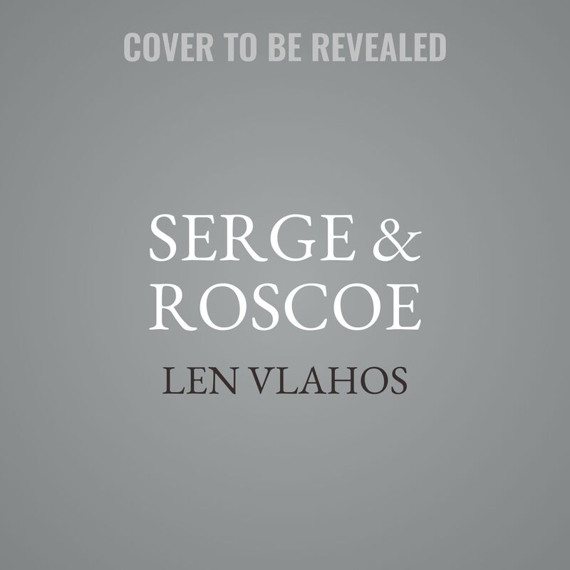 Serge & Roscoe