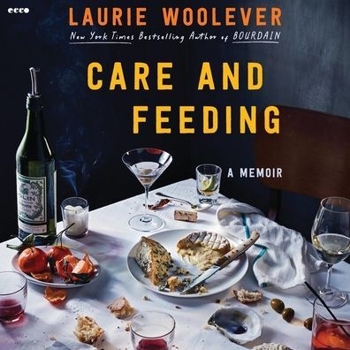 Care and Feeding: A Memoir