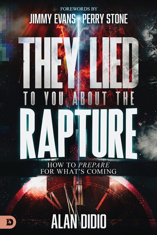 They Lied to You About the Rapture: 10 Ways to Be Prepared for What's Coming