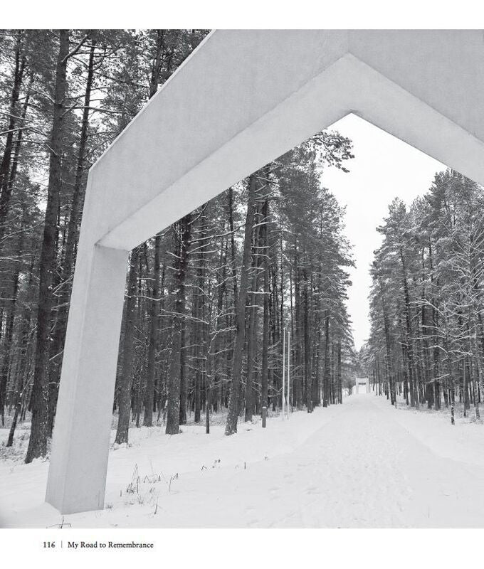My Road to Remembrance: A Photographic Journey and History of Over 100 Holocaust Memorials from Auschwitz to New York
