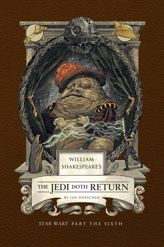 William Shakespeare's The Jedi Doth Return: Star Wars Part the Sixth