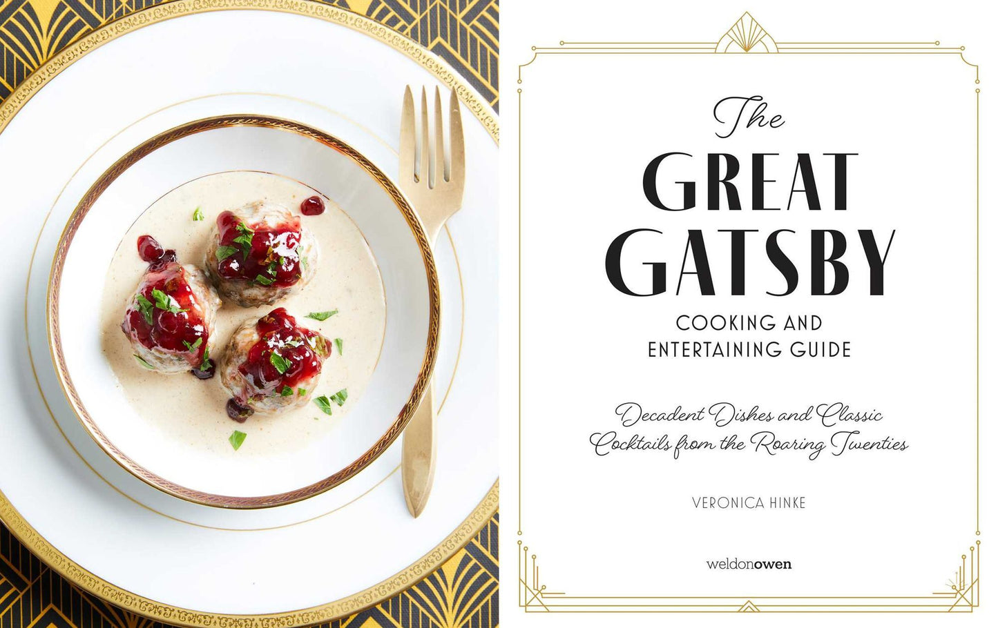 The Great Gatsby Cooking and Entertaining Guide: Decadent Dishes and Classic Cocktails from the Roaring Twenties