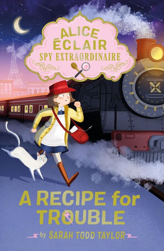 Alice Eclair, Spy Extraordinaire! A Recipe for Trouble