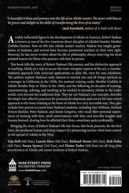 Aikido: The Art of Transformation: The Life and Teachings of Robert Nadeau