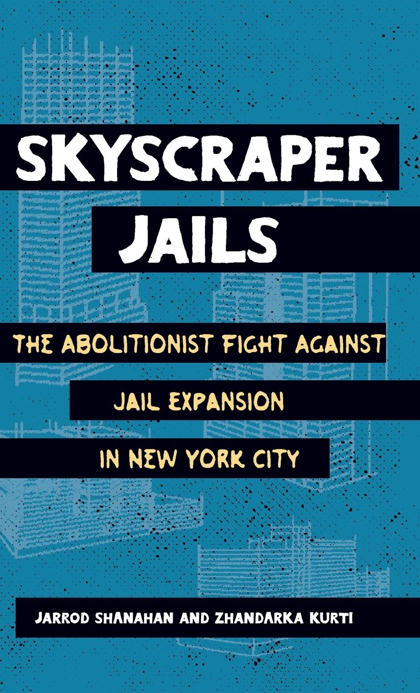Skyscraper Jails: The Fight Against Jail Expansion in New York City