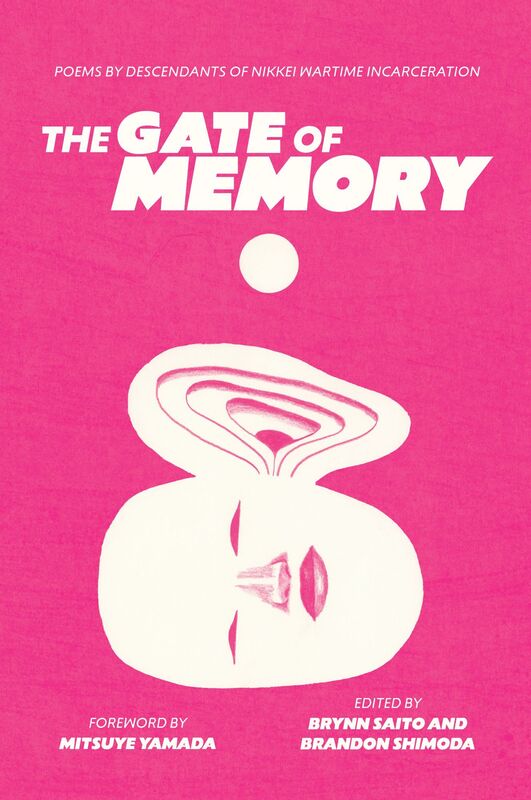 The Gate of Memory: Poems by Descendants of Nikkei Wartime Incarceration