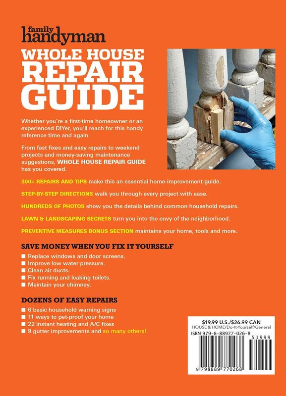 Family Handyman Whole House Repair Guide Vol. 2: 300+ Step-by-Step Repairs, Hints and Tips for Today's Homeowners