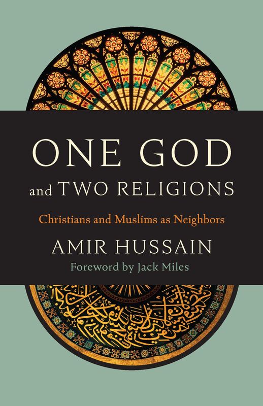 One God and Two Religions: Christians and Muslims as Neighbors