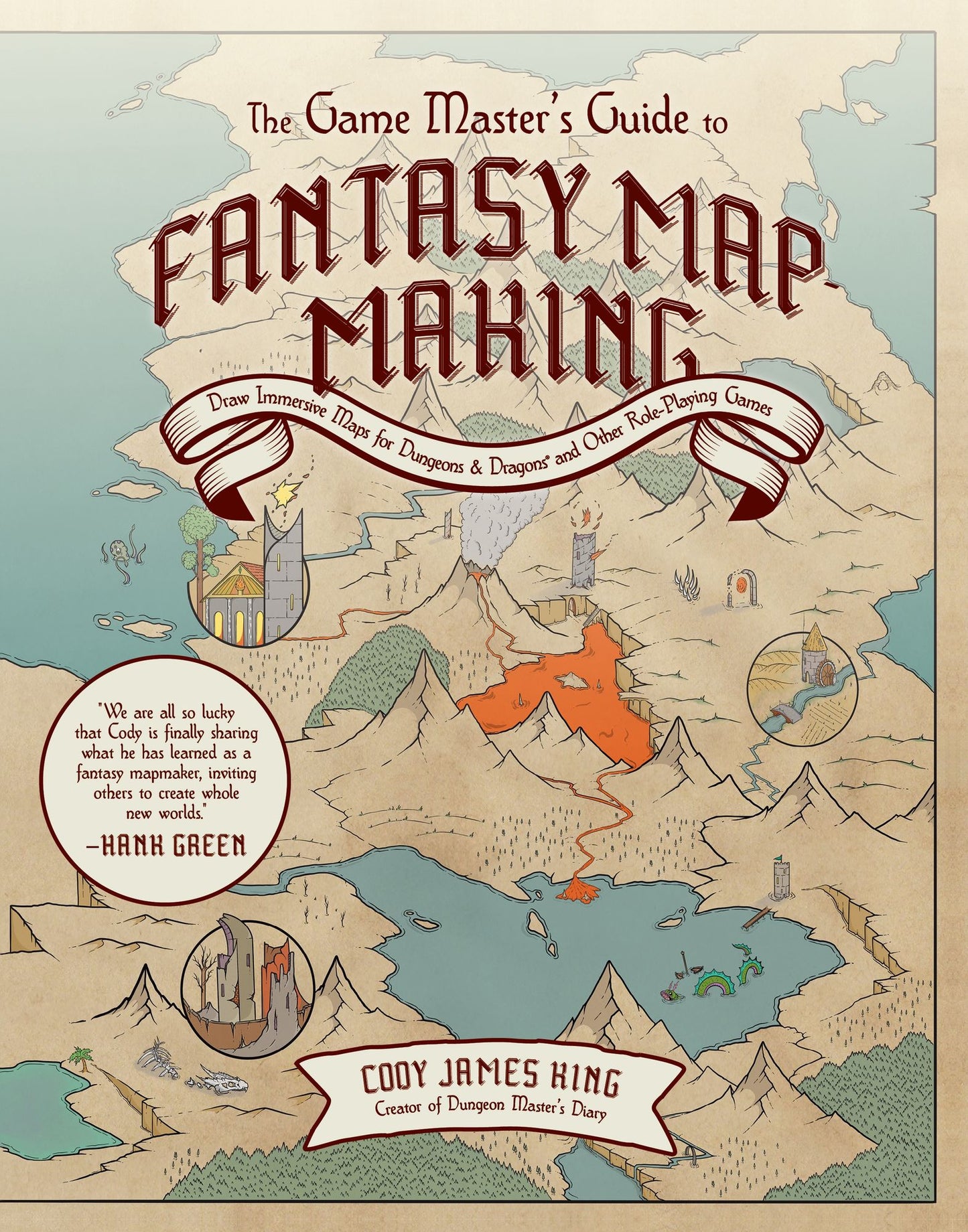 The Game Master's Guide to Fantasy Mapmaking: Draw Immersive Maps for Dungeons and Dragons and Other Role-Playing Games