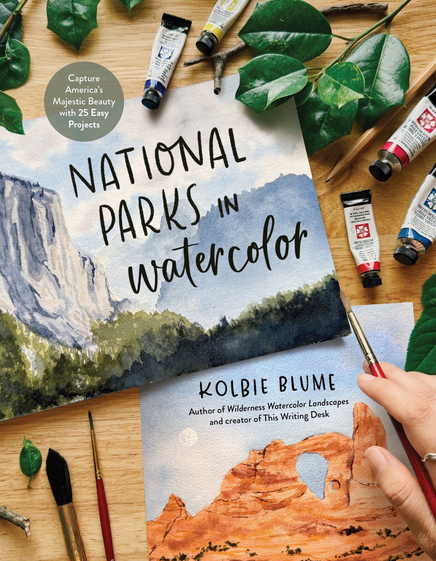 National Parks Watercolor: Capture America's Majestic Beauty in 30 Easy Projects