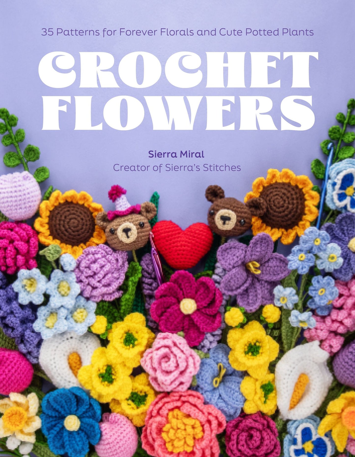 Crochet Bouquet: 25 Adorable Plushie Flowers and Potted Plants
