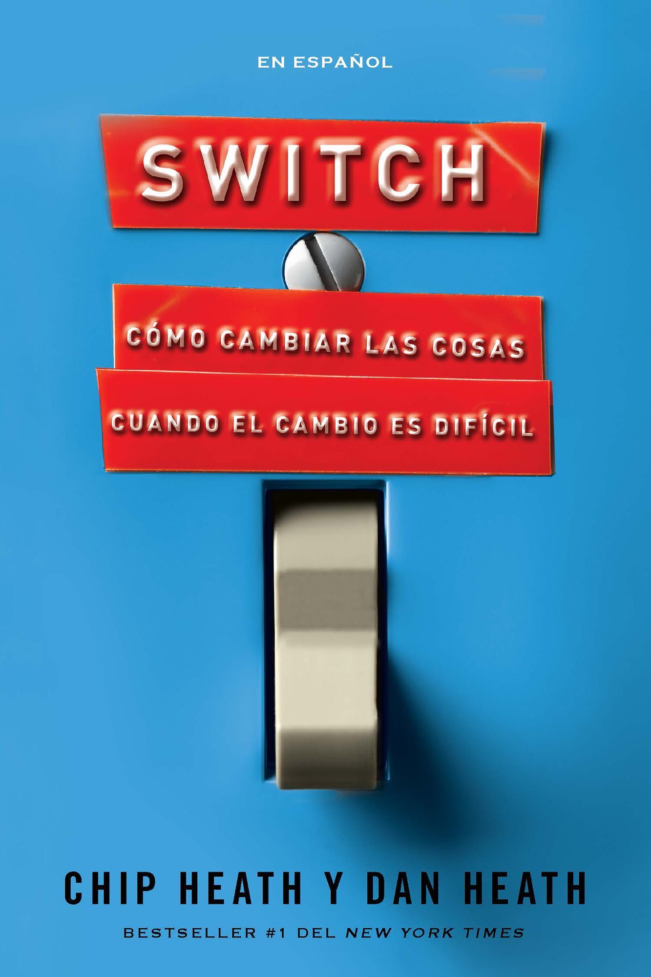 Switch: Cómo cambiar las cosas cuando el cambio es difícil / Switch: How to Chan ge Things When Change Is Hard