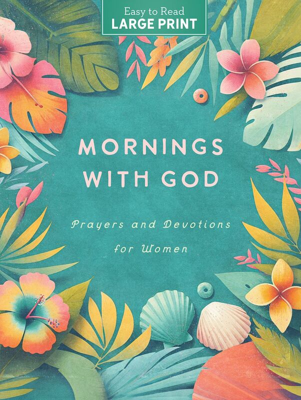 Mornings with God Large Print: Prayers & Devotions for Women