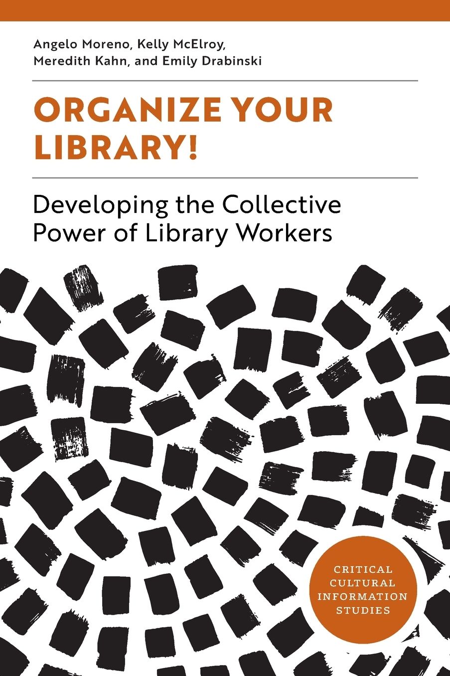 Organize Your Library!: Developing the Collective Power of Library Workers
