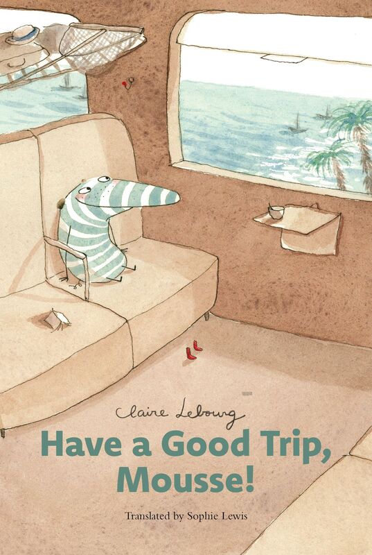 Have a Good Trip, Mousse!