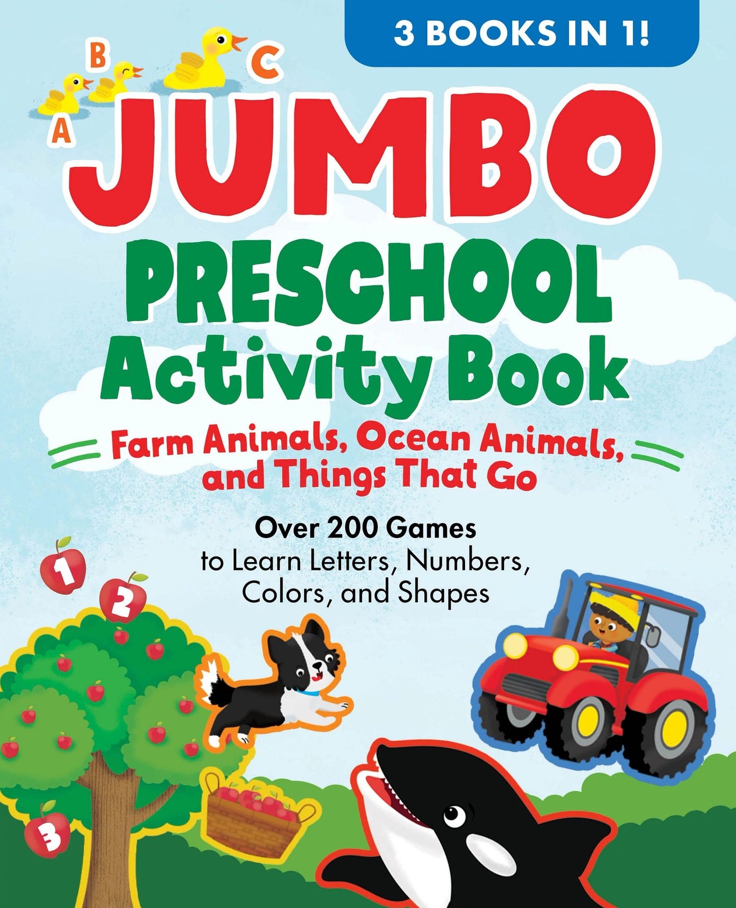 Jumbo Preschool Activity Book: Farm Animals, Ocean Animals, and Things That Go: Over 225 Games to Learn Letters, Numbers, Colors, and Shapes