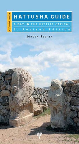 Hattusha Guide: A Day in the Hittite Capital